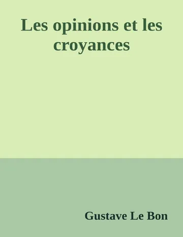 Les opinions et les croyances de Gustave Le Bon, couverture du livre