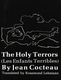 The Holy Terrors (Les Enfants Terribles) - Jean Cocteau