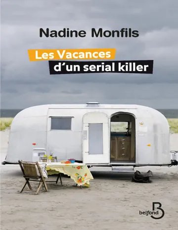 Les Vacances D’un Serial Killer de Nadine Monfils, couverture du livre