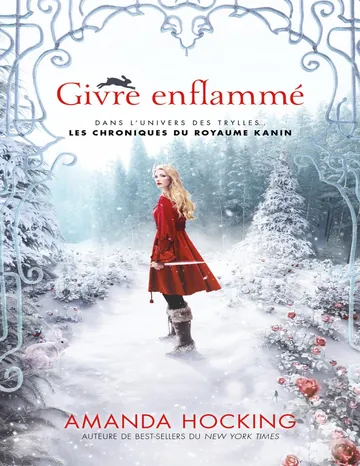 Les chroniques du royaume kanin, tome 1 - Givre enflammé d’Amanda Hocking, couverture du livre