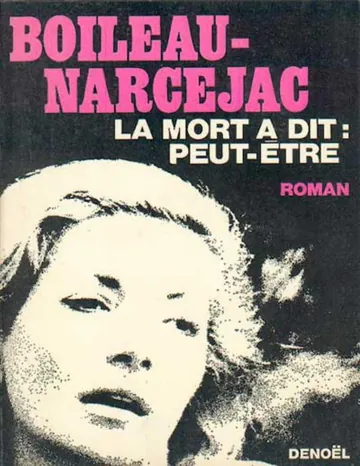 La mort a dit Peut-être de Boileau-Narcejac, couverture du livre