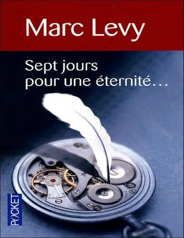 Sept jours pour une éternité... de Marc Levy, couverture du livre