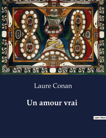Un amour vrai de Laure Conan, couverture du livre