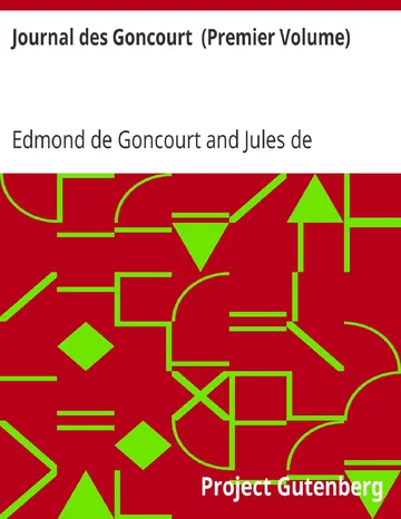 Journal des Goncourt (Premier Volume) Mémoires de la vie littéraire d’Edmond de Goncourt, couverture du livre