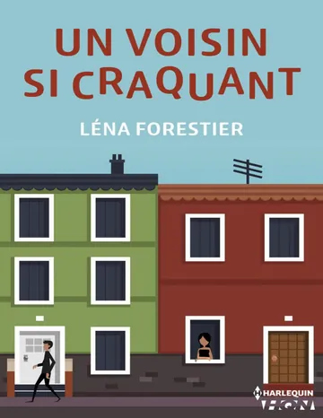 Un voisin si craquant (HQN) (French Edition) de Léna Forestier, couverture du livre