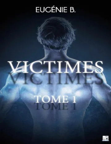 Victimes 01 d’Eugénie B., couverture du livre