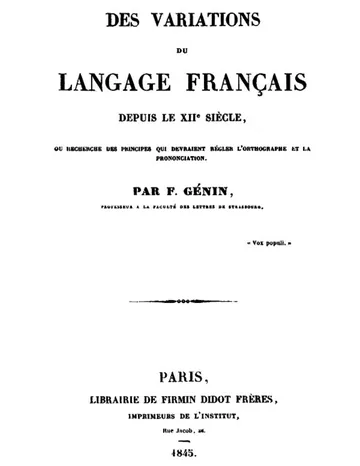 Des variations du langage français depuis le XIIe siècle / ou recherche des principes qui devraient régler l'orthographe et la prononciation de F. Génin, couverture du livre