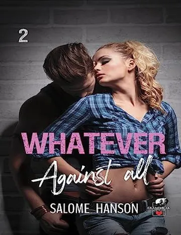 Whatever - Tome 2: Against all (French Edition) de Salomé Hanson, couverture du livre