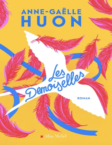 Les Demoiselles d’Anne-Gaëlle Huon, couverture du livre