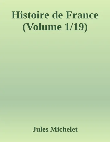 Histoire de France (Volume 1/19) de Jules Michelet, couverture du livre
