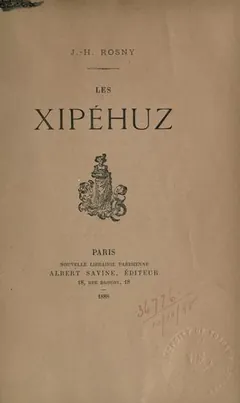 Les Xipéhuz de J.-H., aîné Rosny, couverture du livre