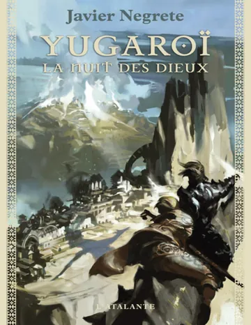 Yugaroï, la nuit des dieux de Javier Negrete, couverture du livre