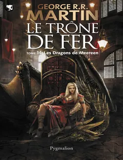 Le Trône de Fer (T 14) : Les Dragons de Meereen - Martin George Raymond Richard