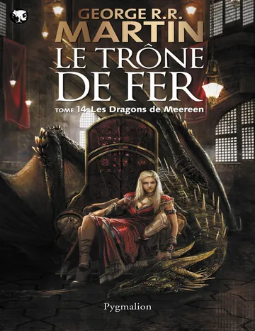 Le Trône de Fer (T 14) : Les Dragons de Meereen de Martin George Raymond Richard, couverture du livre