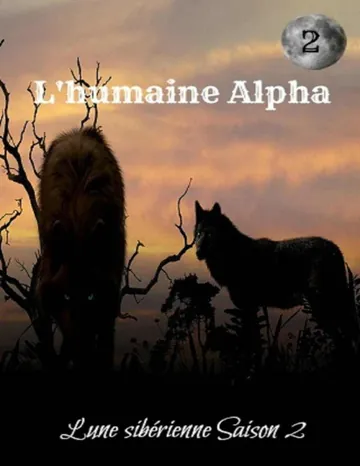 L'humaine Alpha, tome 2 (French Edition) d’Anaël, couverture du livre