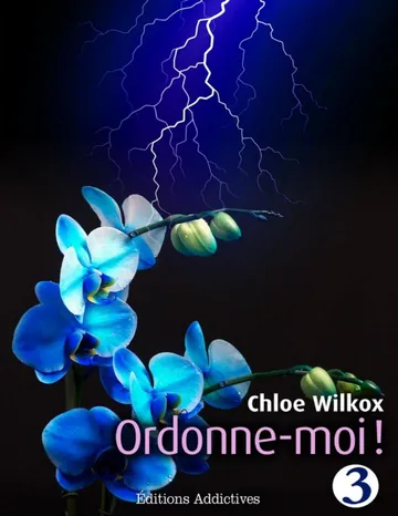 Ordonne-moi ! volume 3 de Chloe Wilkox, couverture du livre