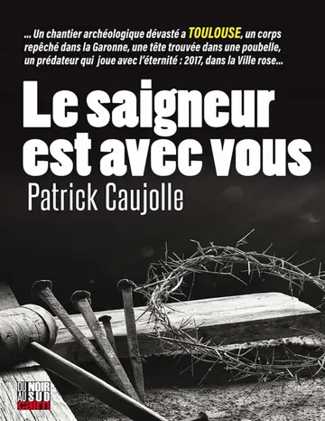 Le saigneur est avec vous de Patrick Caujolle, couverture du livre