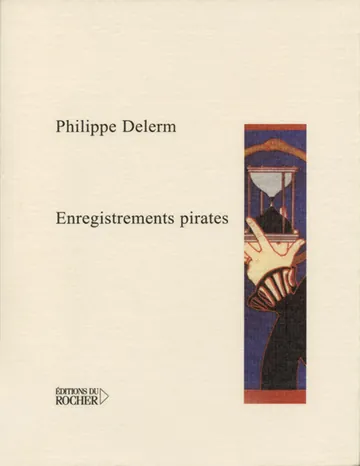 Enregistrements Pirates de Philippe Delerm, couverture du livre