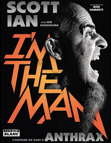 Scott Ian, I'm The Man, L'histoire du gars d'Anthrax de Scott Ian, couverture du livre