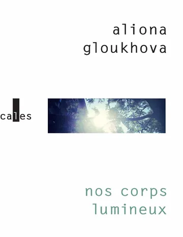 Nos corps lumineux d’Aliona Gloukhova, couverture du livre