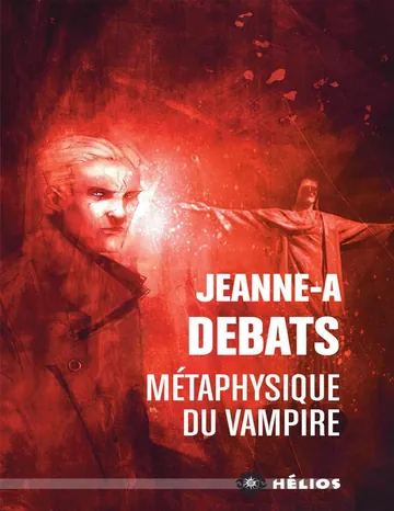 Métaphysique du vampire de Jeanne-A Debats, couverture du livre