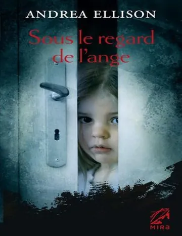 Sous le regard de l'ange d’Andrea Ellison, couverture du livre