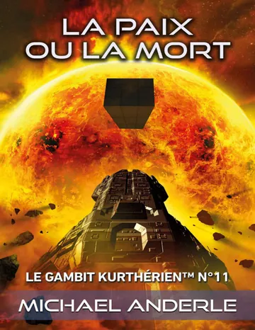 La paix ou la mort (Le gambit kurthérien t. 11) (French Edition) de Michael Anderle, couverture du livre