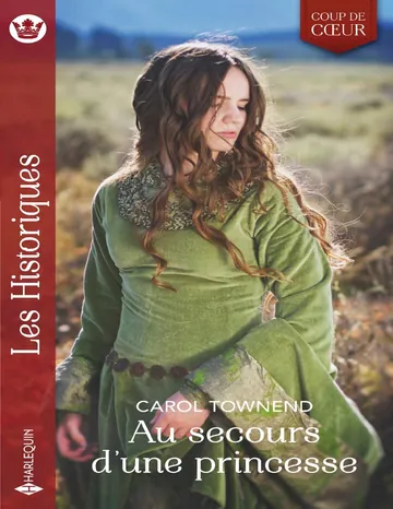 Au secours d'une princesse de Carol Townend, couverture du livre