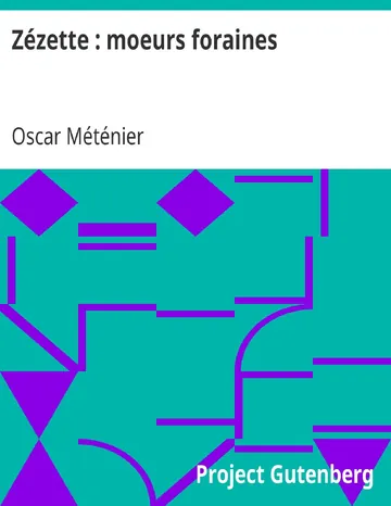 Zézette : moeurs foraines d’Oscar Méténier, couverture du livre