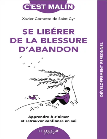 Se libérer de la blessure d'abandon de Xavier Cornette de Saint Cyr, couverture du livre