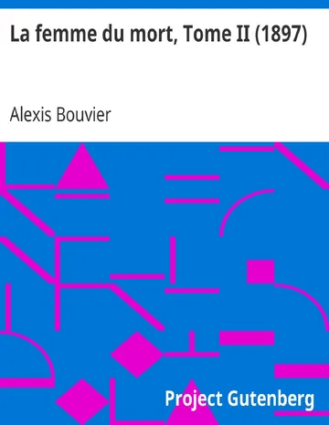 La femme du mort, Tome II (1897) d’Alexis Bouvier, couverture du livre