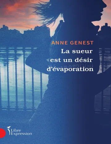 La sueur est un désir d’évaporation d’Anne Genest, couverture du livre