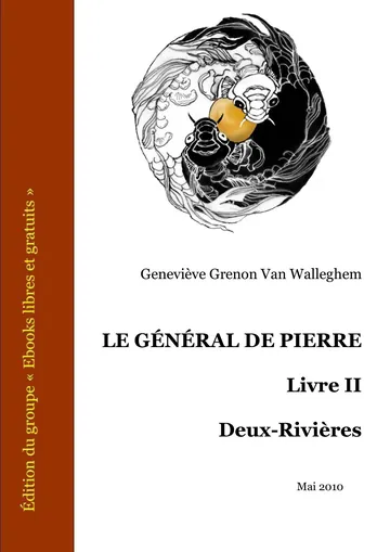 LE Général DE Pierre - Livre II - Deux-Rivières de Geneviève Grenon Van Walleghem, couverture du livre