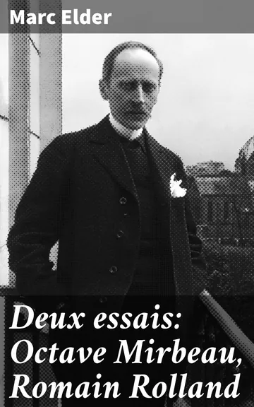 Deux essais: Octave Mirbeau, Romain Rolland de Marc Elder, couverture du livre