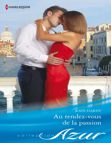 Au rendez-vous de la passion de Kate Hardy, couverture du livre