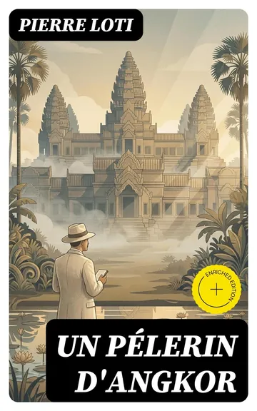 Un Pélerin d'Angkor de Pierre Loti, couverture du livre