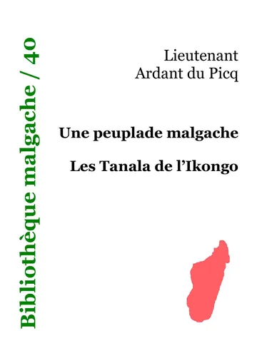 Une peuplade malgache. Les Tanala de l'Ikongo d’Ardant du Picq, couverture du livre