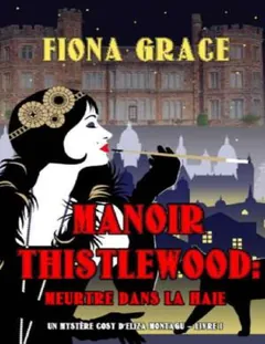 Meurtre dans la haie - Fiona Grace