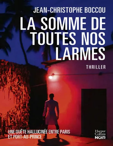 La somme de toutes nos larmes de Jean-Christophe Boccou, couverture du livre