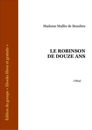 Le Robinson De Douze Ans de Madame Mallès de Beaulieu, couverture du livre