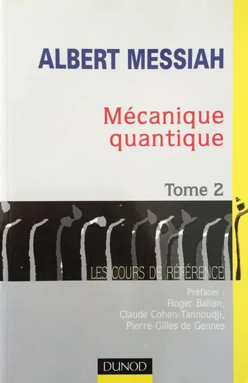 Mecanique quantique - Tome 2 - 2eme edition d’Albert Messiah, couverture du livre
