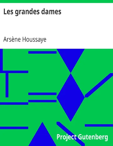 Les grandes dames d’Arsène Houssaye, couverture du livre