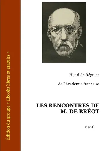 Les Rencontres de M. de Bréot d’Henri de Régnier, couverture du livre