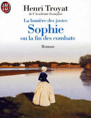 Sophie ou La Fin des Combats de Troyat Henri, couverture du livre