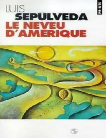 Le neveu d'amérique de Luis Sepulveda, couverture du livre