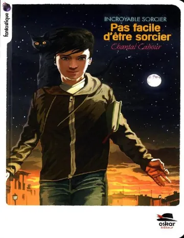 Pas facile d'etre sorcier de Chantal Cahour, couverture du livre