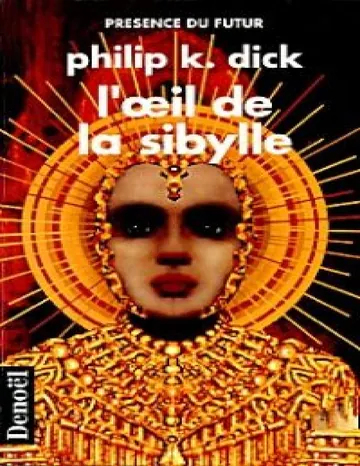 L'oeil de la Sibylle de Philip K Dick, couverture du livre
