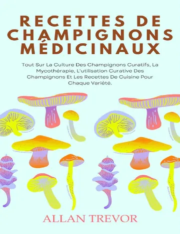 Recettes De Champignons Médicinaux d’Allan Trevor, couverture du livre