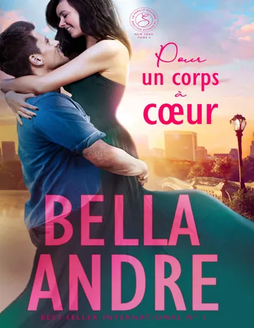 Pour un corps à cœur: La Famille Sullivan, New York, tome 2 (French Edition) de Bella Andre, couverture du livre