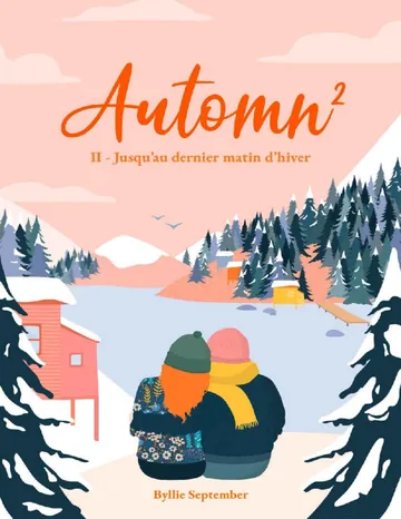 Automn²: 2- Jusqu'au dernier matin d'hiver (French Edition) de Byllie September, couverture du livre